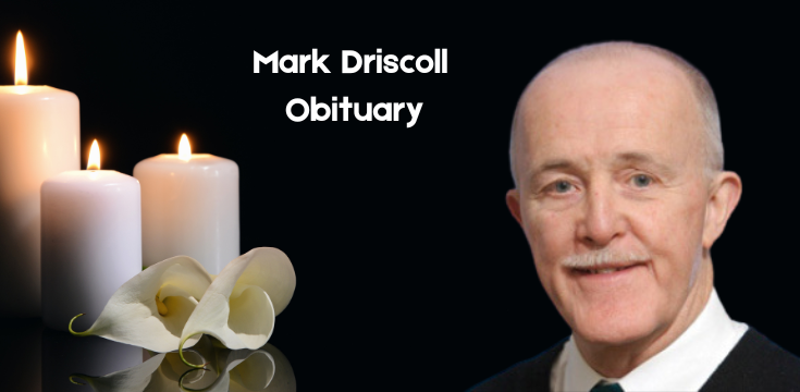 Mark Driscoll Obituary: A Farewell to a Visionary and Mentor