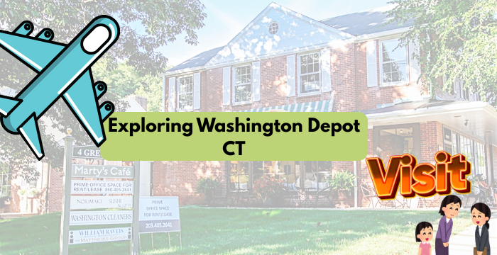 The Ultimate Guide to Exploring Washington Depot CT